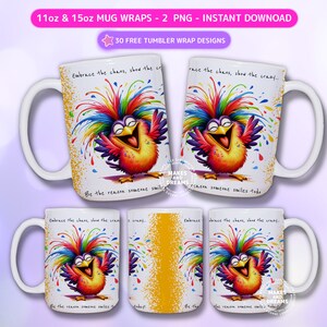 May include: Two white mugs with colorful designs featuring a cartoon bird with the text "Embrace the chaos, show the crazy... Be the reason someone smiles today!"  The mugs are 11 oz and 15 oz.