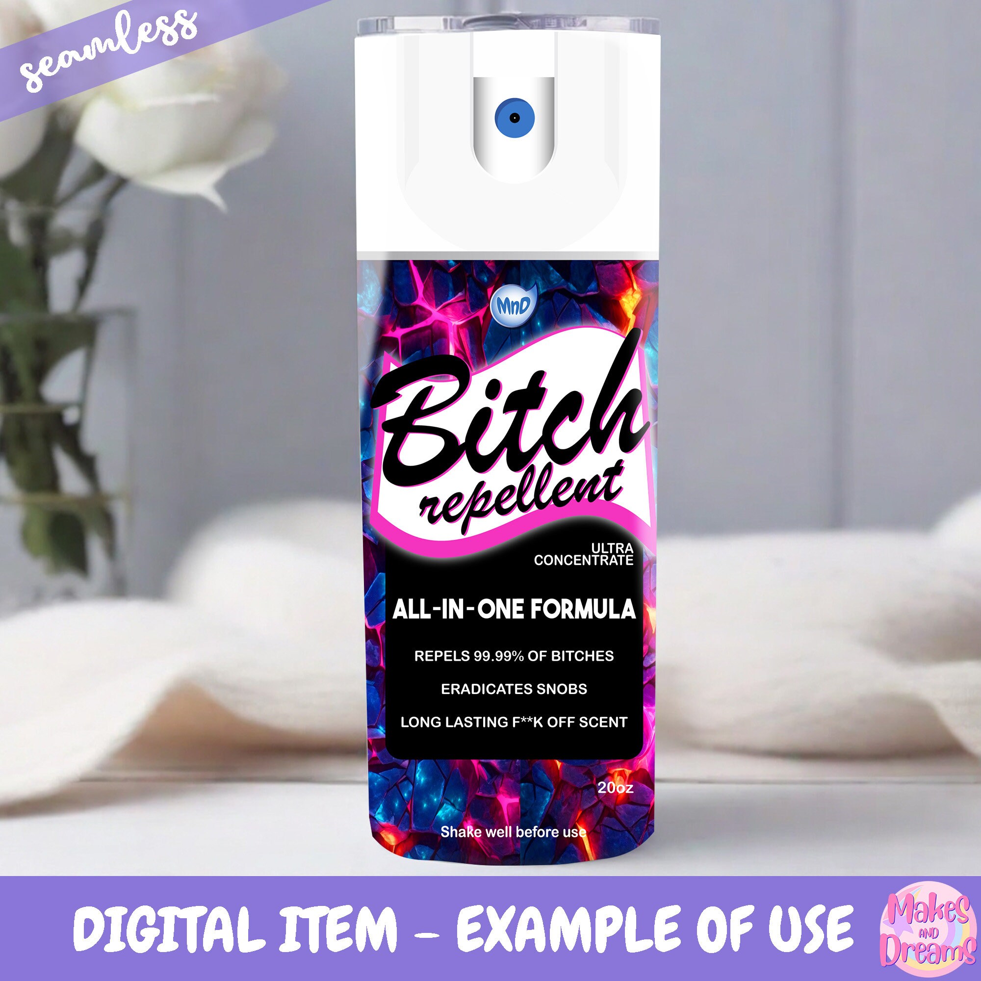 Bitch Repellent Spray Tumbler Wrap Sublimation Image 20oz Skinny ...