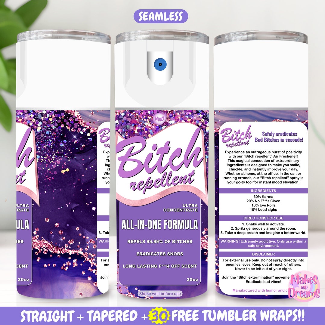 Bitch Spray Tumbler Wrap 20oz Skinny Sublimation Design, Bitch ...