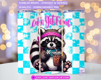 Cute Raccoon Funny Tumbler Wrap, 20oz Skinny Sublimation Designs, Trash Panda Snarky Sarcastic Adult Humor png, Feral Girl Png Sassy Quote