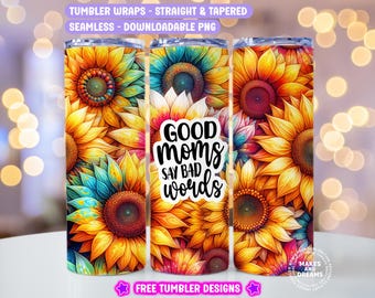 Good Moms Say Bad Words Funny Tumbler Wrap, Funny Mom 20oz Tumbler Sublimation Design, Cool Mom Trendy Digital Download