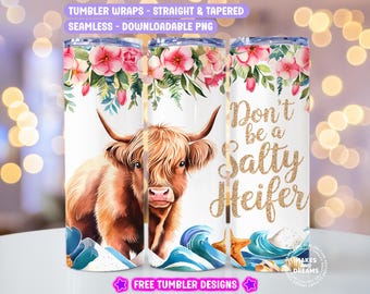 Don't be a salty Heifer Tumbler Wrap, Funny Highland Cow 20 oz Skinny Tumbler Sublimation Design, Sarcastic PNG Digital Download