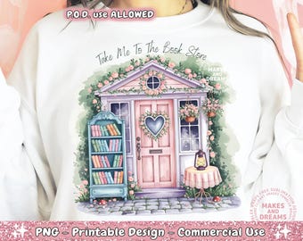 Take Me to the Bookstore Png, Reading png, Book Lover png, Reader Sublimation Design, Booktok png, Bookish png, Digital Download