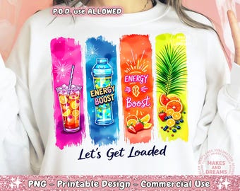 Loaded Tea Png Let's Get Loaded Sublimation Design Love Tea Junkie Clipart Get Loaded Tea Png Summer Png Tea Lover Shirt Png Digital Downloa