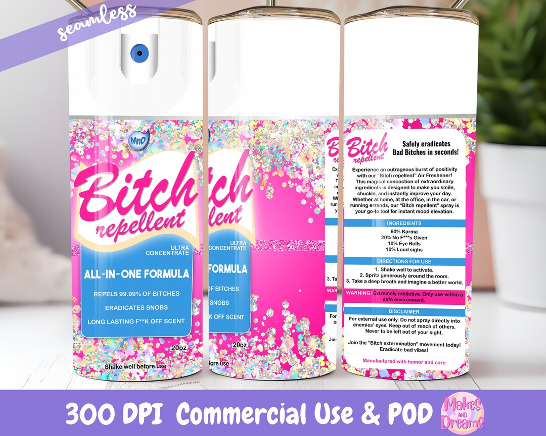 Bitch Repellent Spray Tumbler Wrap Sublimation Image for 20oz Skinny ...