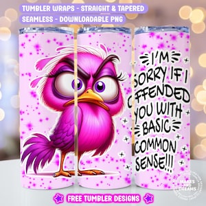 Funny Bird Tumbler Wrap Cartoon Bird Sublimation Design 20 oz Skinny Tumbler Png Sassy Quote Tumbler Wrap Png Humor Cup Design Sarcastic Png