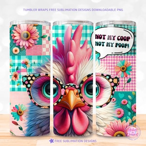 Funny Chicken 20oz Skinny Tumbler Wrap, Sublimation Design, Digital Download PNG, Farm Life Tumbler Wrap PNG, Chicken Lover PNG