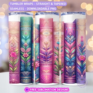 May include: Three sublimation designs for tumblers featuring a stack of books with floral details. The books have the words "Books", "Are", and "Life" on their spines. The designs are in shades of pink, purple, blue, and green.