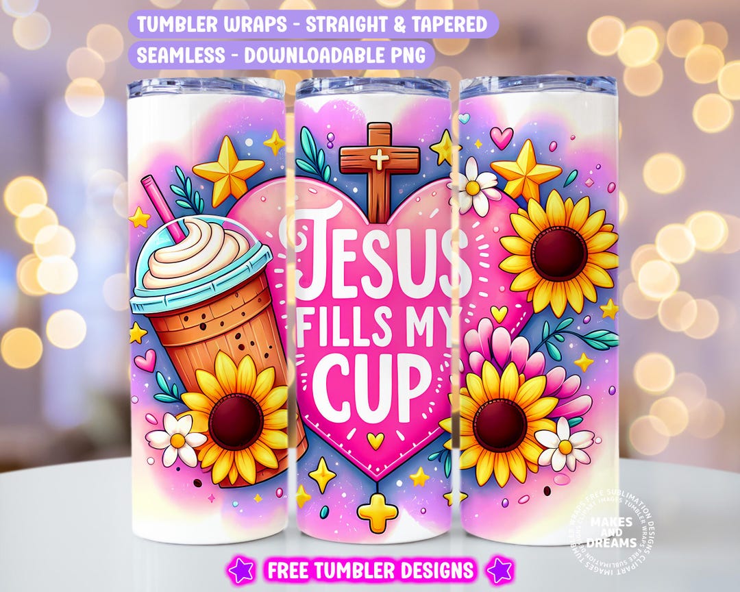 Jesus Fills My Cup Tumbler Png Christian Bible Verse 20oz Skinny ...