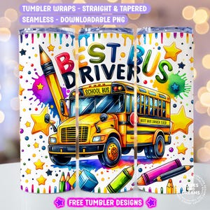 May include: A sublimation design for a tumbler wrap featuring a yellow school bus with the text "Best Bus Driver Ever" and colorful paint splatters and crayons. The design is perfect for a school bus driver.