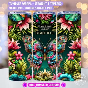 Be Your Own Kind of Beautiful Tumbler Wrap, Butterfly Motivational Quote 20oz Sublimation Design Positive Affirmation Digital Design