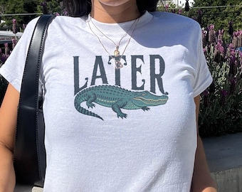 Later Gator Y2K Baby Tee, Fun Alligator Graphic Top, Retro Women's Style Cropped Shirt, See You Later Alligator Baby Tee, Cute Gift For Her