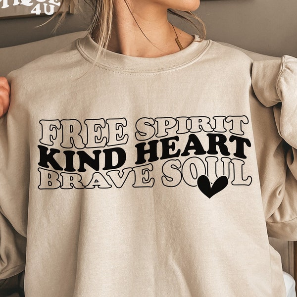 Kind Heart SVG, Free Spirit SVG, Brave Soul SVG, Inspirational Quote Svg, Inspirational Shirt Svg, Cricut, Instant Download