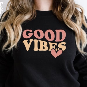 Good Vibes SVG PNG PDF, arquivos Svg para Cricut, svg positivo, saúde mental svg, svg inspirador, amor próprio svg, camisa Good Vibes svg