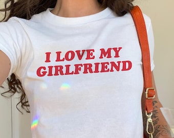 I Love My Girlfriend Baby Tee, Y2K Graphic Tee, Retro Crop Top, Cute Couple Shirt, 90s Baby Tee Women, Aesthetic Summer Top, Pride Shirt