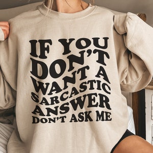 Wenn Du keine sarkastische Antwort willst, frag mich nicht SVG, PNG PDF, sarkastisches Design für Shirt oder Hoodie, digitaler Download