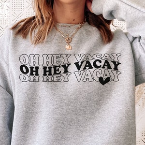 Oh Hey Vacay SVG File, Vacation Svg, Summer Svg, Beach Svg, Vacation Shirt Cricut Files, Summer Shirt Cricut