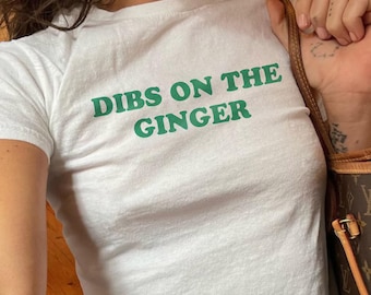 Dibs On The Ginger Baby Tee, Funny Redhead Shirt, St Pattys Baby Tee, Y2K Cropped Top, St Patrick's Day Outfit, Flirty Baby Tee
