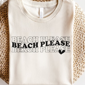 Beach Please SVG file, Beach Quote svg, Vacation shirt svg, Beach shirt svg, Shirt cricut, Summer svg, Summer shirt svg, Instant download