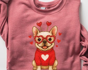 French Bulldog Valentines Sweatshirt, Bulldog Shirt, Bulldog Owner Gift, Dog Lover Sweater, Valentines Day Gift, French Bulldog Mom Tee