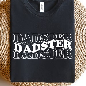 Dadster SVG PNG PDF, Funny Dad Shirt Cricut File, Dad Svg, Papa Svg, Fathers Day Svg, Dadster Shirt Svg, Black + White Color