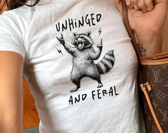 Unhinged And Feral Baby Tee, Funny Graphic Tee, Y2K Aesthetic Baby Tee, Retro Vintage 90s Style Shirt, Crop Top, Funny Raccoon Tee