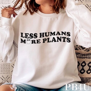 Less Humans More Plants SVG, Introvert, Plant Love SVG, Plant Mama, Shirt Cricut, Plant Lady, Png Sublimation, Svg For Cricut