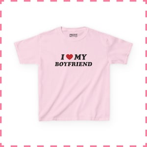 I Love My Boyfriend Baby Tee, Cute Y2K Crop Top, Funny Flirty Shirt for Women, Girlfriend Gift Tee, Trendy Baby Tee Light Pink