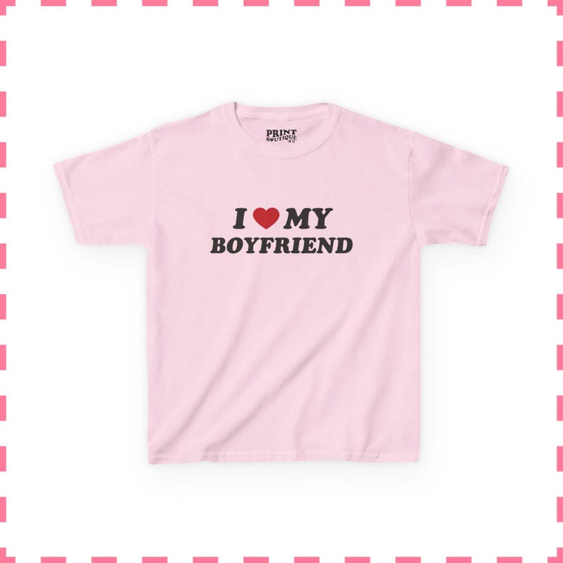 I Love My Boyfriend Baby Tee, Cute Y2K Crop Top, Funny Flirty Shirt for Women, Girlfriend Gift Tee, Trendy Baby Tee Light Pink