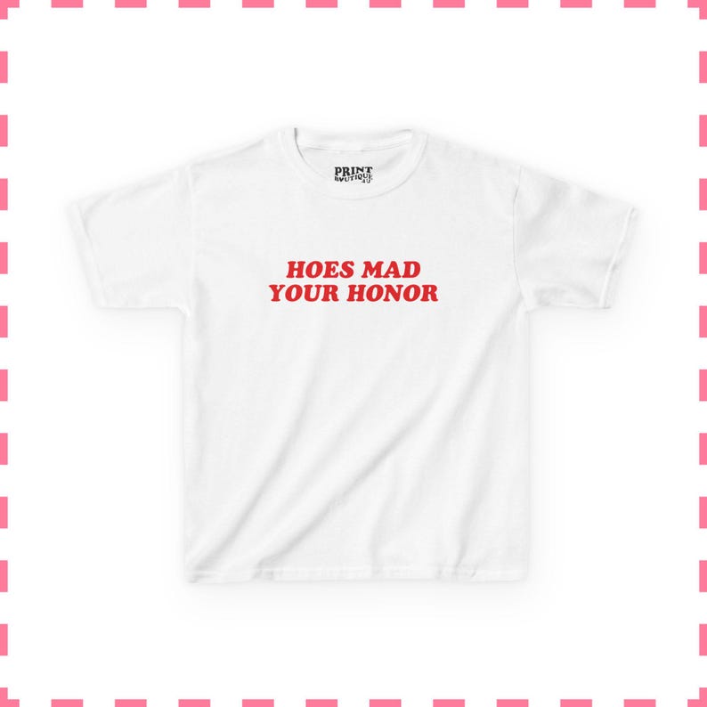 Hoes Mad Your Honor Baby Tee | Funny Y2K Graphic Crop Top | Coquette Sassy Retro T-Shirt | Aesthetic Statement Tee for Women White