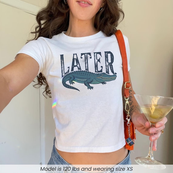 Later Gator Vintage 90s Y2K Baby Tee, Graphic Alligator Print, Retro Style Cropped T-Shirt, Retro 90s Baby Tee, Funny Cute Gift For Her