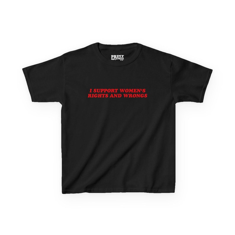 I Support Women's Rights And Wrongs Baby Tee, Feminism Baby Tee Shirt, Y2K Retro Baby Tee, Funny Feminist T Shirt, Women Shirt Black