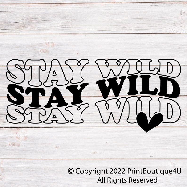Stay Wild SVG PNG PDF Instant Download Wild and Free Svg - Etsy