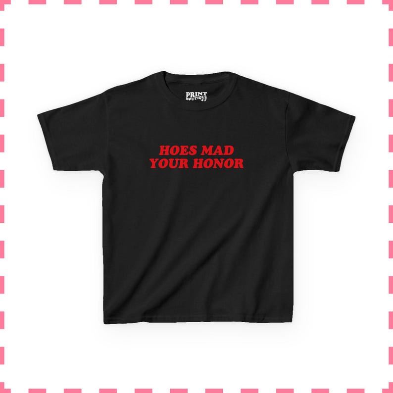 Hoes Mad Your Honor Baby Tee | Funny Y2K Graphic Crop Top | Coquette Sassy Retro T-Shirt | Aesthetic Statement Tee for Women Black