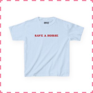 Save A Horse Baby Tee, Rodeo Cowgirl Shirt, Cowboy Tee, Horse Lover Gift, Western Shirt, Funny Western shirt, Country Gift For Her Light Blue