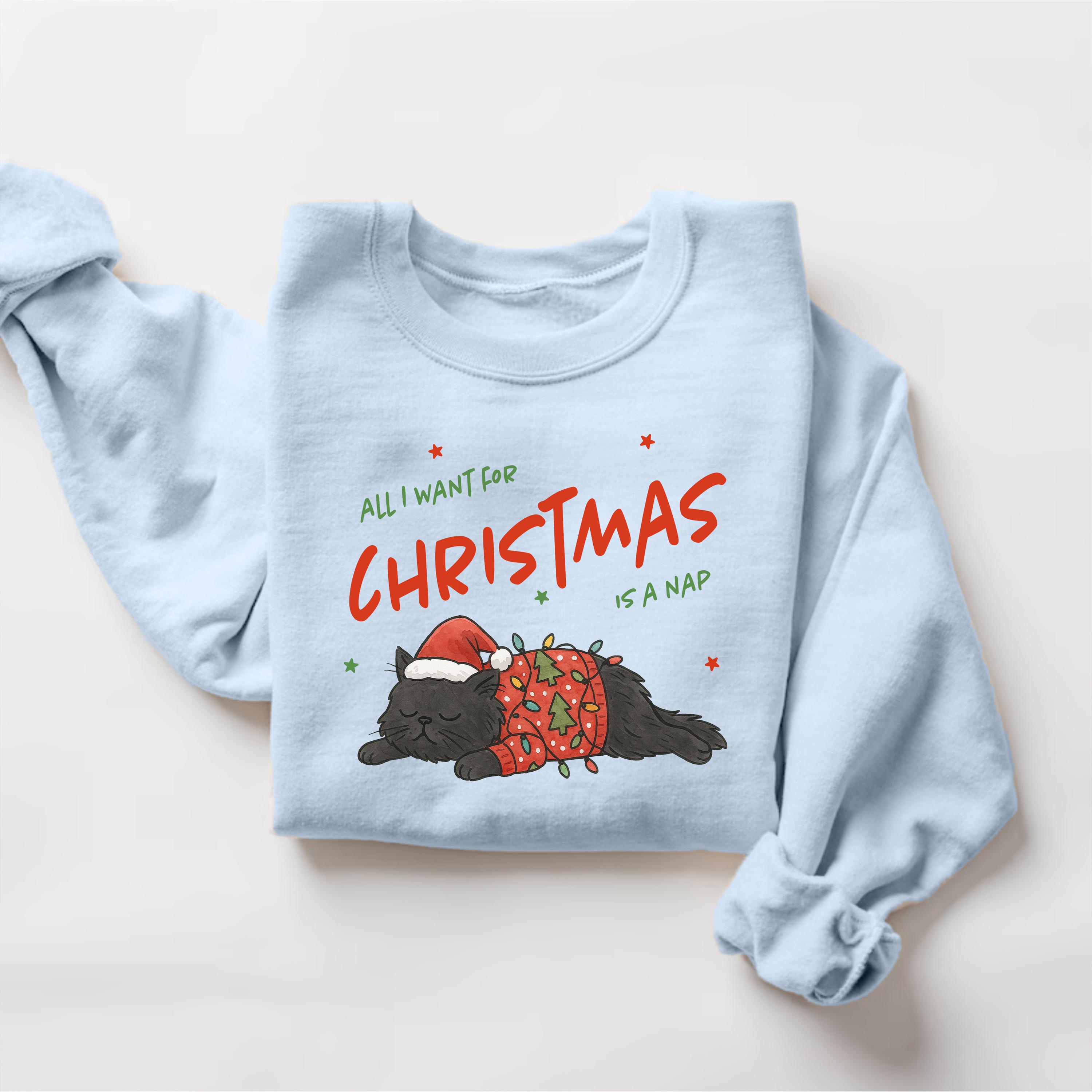 All I Want for Christmas is A Nap Cat Christmas Sweatshirt, Cute