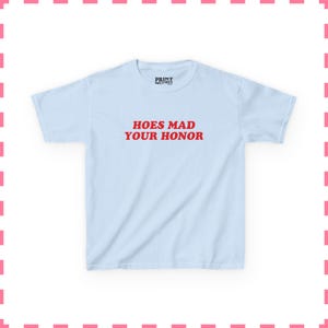 Hoes Mad Your Honor Baby Tee | Funny Y2K Graphic Crop Top | Coquette Sassy Retro T-Shirt | Aesthetic Statement Tee for Women Light Blue