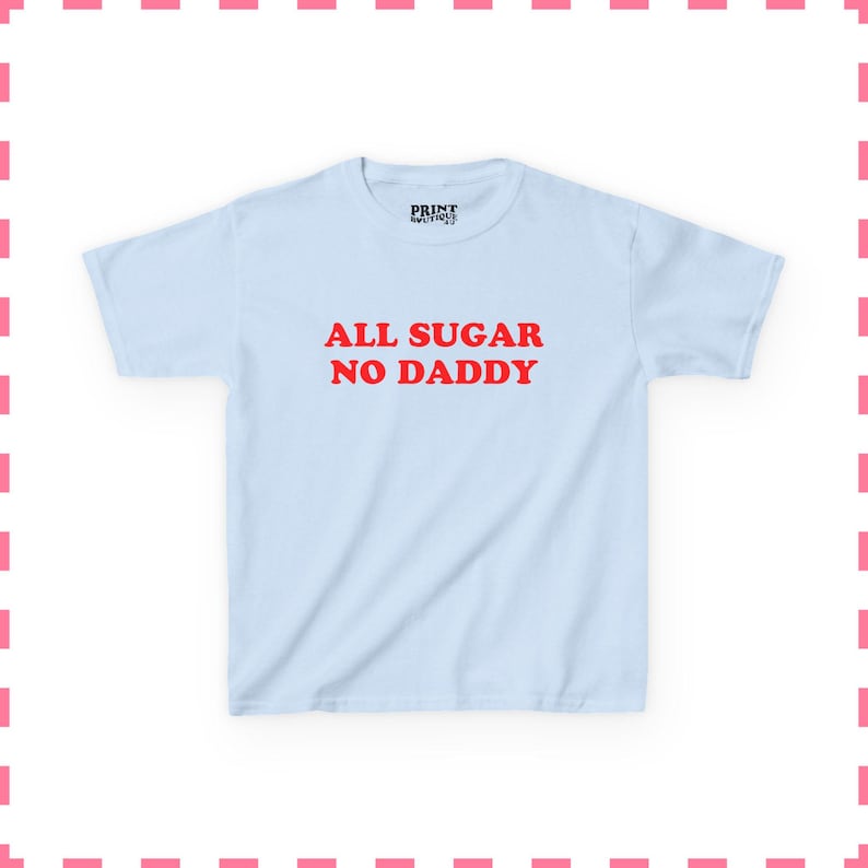 All Sugar No Daddy Baby-T-shirt grappig shirt met humor voor volwassenen sarcastische baby-T-shirt cadeau voor haar Grappige meme-shirt trendy top voor vrouwen Light Blue