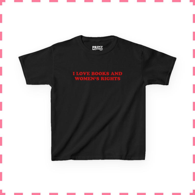 Ich liebe Bücher und die Rechte der Frauen T-Shirt, feministische Buch-Liebhaber Y2K Shirt, Feminismus Kokette Ästhetik Baby T-Shirt, niedliches Geschenk für Leseratten Black