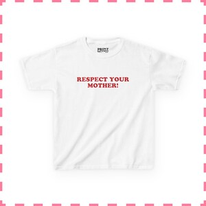 T-shirt bébé Respectez votre mère, chemise maman amusante, haut court rétro de l'an 2000, t-shirt graphique impertinent, cadeau de fête des mères pour elle image 2