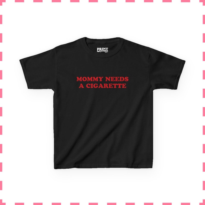 Mommy Needs A Cigarette Baby Tee, Funny Mom Shirt, Retro Smoking Crop Top, Cool Mom Y2K Tee, Sarcastic Graphic Top Black