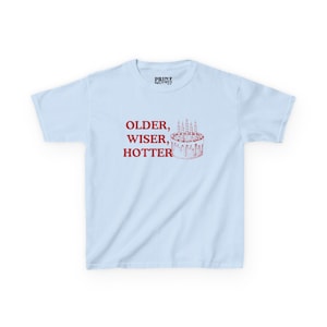 Retro Birthday Baby Tee, Vintage Birthday Cake Shirt, Older Wiser Hotter Top, Birthday Girl Graphic Tee, Y2K Baby TShirt, Cute Aesthetic Tee Light Blue