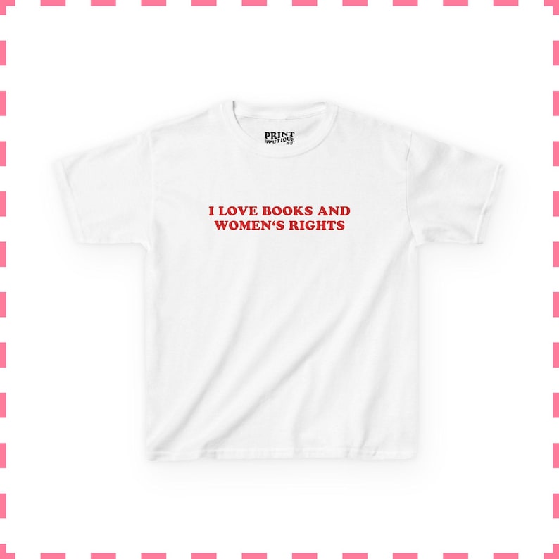 Ich liebe Bücher und die Rechte der Frauen T-Shirt, feministische Buch-Liebhaber Y2K Shirt, Feminismus Kokette Ästhetik Baby T-Shirt, niedliches Geschenk für Leseratten Bild 2