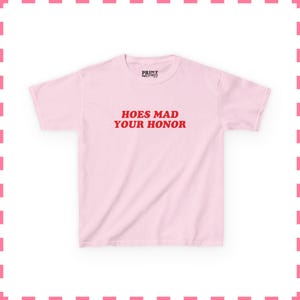 Hoes Mad Your Honor Baby Tee | Funny Y2K Graphic Crop Top | Coquette Sassy Retro T-Shirt | Aesthetic Statement Tee for Women Light Pink