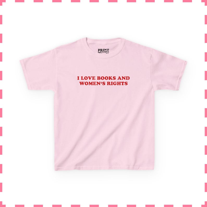 Ich liebe Bücher und die Rechte der Frauen T-Shirt, feministische Buch-Liebhaber Y2K Shirt, Feminismus Kokette Ästhetik Baby T-Shirt, niedliches Geschenk für Leseratten Light Pink