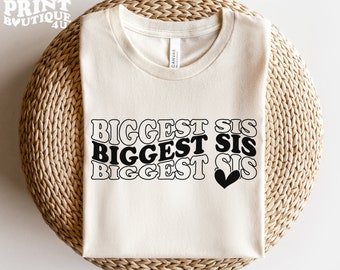 Biggest Sis SVG PNG PDF, Big Sister Svg, Baby Announcement Svg, Siblings Svg, Sisters Svg, Family Svg. Biggest Sister, Big Sis Shirt Cricut