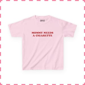 Mommy Needs A Cigarette Baby Tee, Funny Mom Shirt, Retro Smoking Crop Top, Cool Mom Y2K Tee, Sarcastic Graphic Top Light Pink