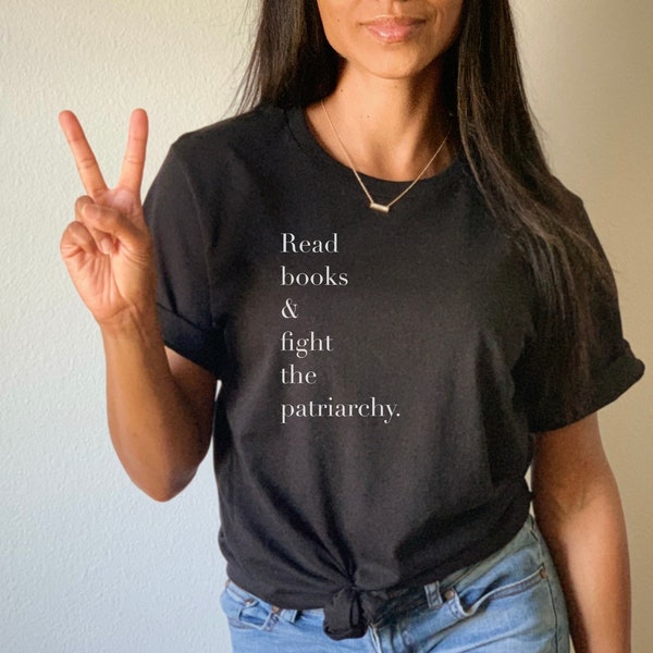 Read Books and Fight the Patriarchy T-Shirt, Social Justice T-Shirts, Diverse Reading, Book Lover, Bookstagram, Booktok, Awareness T-Shirts