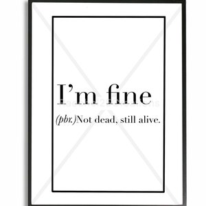 No I'm Fine Definition, Dictionary Collection Poster by Designschmiede