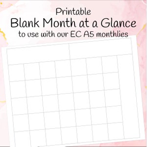 May include: Printable blank month at a glance calendar to use with our EC A5 monthlies. The calendar has a grid of 30 squares.